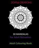 30 Mandalas For Adult Relaxation: Adult Colouring Book