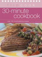 30-Minute Cookbook: Flipcook Series - Fleetwood, Jenni