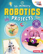 30-Minute Robotics Projects