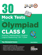 30 Mock Test Series for Olympiads Class 6 Science, Mathematics, English, Logical Reasoning, GK/ Social & Cyber 2nd Edition