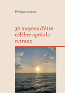 30 moyens d'tre clbre aprs la retraite: Super Agers ou la fin du "jeunisme"