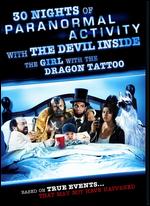 30 Nights of Paranormal Activity With the Devil Inside the Girl With the Dragon Tattoo - Craig Moss