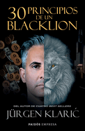 30 Principios de Un Blacklion / 30 Principles of a Blacklion