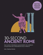 30-Second Ancient Rome