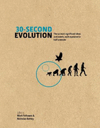 30-Second Evolution: The 50 most significant ideas and events, each explained in half a minute