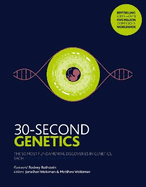 30-Second Genetics: The 50 most revolutionary discoveries in genetics, each explained in half a minute
