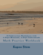 30 Subtraction Worksheets with 4-Digit Minuends, 4-Digit Subtrahends: Math Practice Workbook