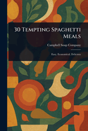 30 Tempting Spaghetti Meals