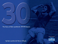 30: The Story of Bob Latchford's 1977/78 Season