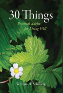 30 Things: Practical Advice for Living Well