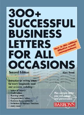 300+ Successful Letters for All Occasions - Bond, Alan