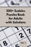 300+ Sudoku Puzzles Book for Adults with Solutions VOL 7: Easy Enigma Sudoku for Beginners, Intermediate and Advanced.