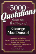 3000 Quotations from the Writings of George MacDonald - MacDonald, George