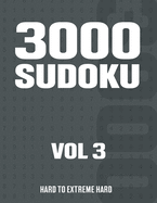 3000 Sudoku: Suduko Puzzle Book for Adults with Hard to Extreme Hard Puzzles - Vol 3