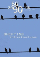 306090 06: Shifting Infrastructures