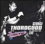 30th Anniversary Tour: Live - George Thorogood & the Destroyers