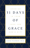 31 Days of Grace: Growing In Your Love for God's Gift