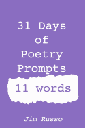 31 Days of Poetry Prompts: 11 Words