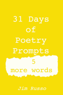 31 Days of Poetry Prompts: 5 More Words