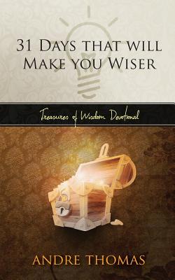 31 Days that Will Make You Wiser - Thomas, Andre