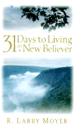 31 Days to Living as a New Believer