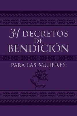 31 Decretos de Bendicin Para Las Mujeres - King, Patricia