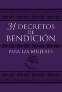 31 Decretos de Bendici?n Para Las Mujeres