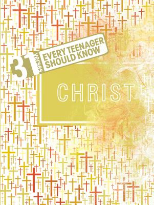 31 Verses - Christ: The Life of Christ: The Basis of Faith - Life, Student, and Navigators, and Transition Network, Youth