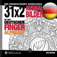 31x2 Ausmalbilder mit dem deutschen Fingeralphabet: DGS Fingeralphabet Ausmalbuch