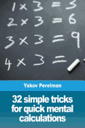 32 Simple Tricks for Quick Mental Calculations