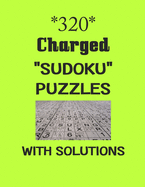 320 Charged Sudoku puzzles with Solutions: sudoku puzzles books