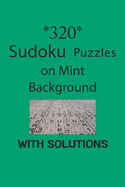 320 Sudoku Puzzles on Mint background with solutions: Have a blast with Sudoku puzzles