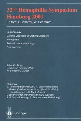 32nd Hemophilia Symposium Hamburg 2001 - Scharrer, Inge (Editor), and Schramm, Wolfgang (Editor)