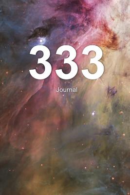 333 Journal: Angel Number Writing Notebook 100 Lined Pages 6x9 Spiritual Guidance Number - James, J