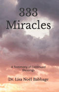 333 Miracles: A Testimony of Continued Blessings