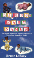 35,000+ Baby Names: The Largest Selection of Popular and Unusual Names from Around the World