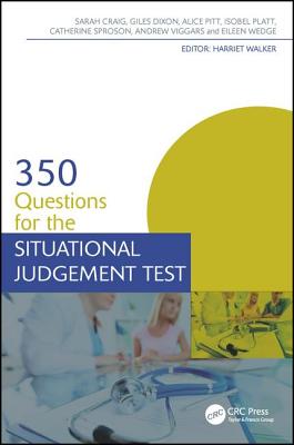 350 Questions for the Situational Judgement Test - Craig, Sarah, and Walker, Harriet (Editor), and Dixon, Giles