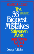 36 Biggest Mistakes Salesmen Make and How to Correct Them - Kahn, George N