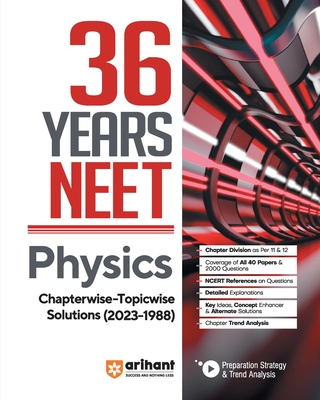 36 Years' Chapterwise Topicwise Solutions NEET Physics 1988-2023 - Singh, Dharmendra, and Satogiya, A K