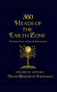 360 Heads of the Earth Zone: Volume III: Autumn: The First Step to Divine Providence