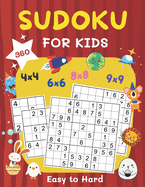 360 Sudoku for Kids Easy to Hard: 4x4, 6x6, 8x8 & 9x9 Sudoku Puzzles Book for Kids Ages 6-8 & 8-12 with Solution Large Print