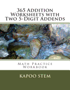 365 Addition Worksheets with Two 5-Digit Addends: Math Practice Workbook