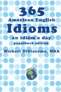 365 American English Idioms: An Idiom a Day