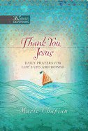 365 Daily Devotions: Thank you Jesus: Daily Prayers of Praise and Gratitude