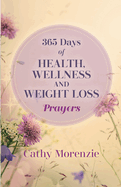 365 Days of Health, Wellness, and Weight Loss Prayers