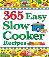 365 Easy Slow Cooker Recipes