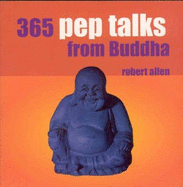 365 Pep Talks from Buddha - Allen, Robert