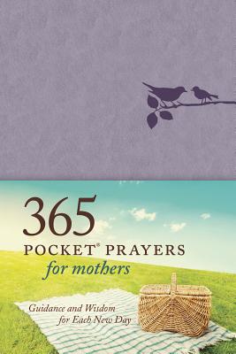 365 Pocket Prayers for Mothers: Guidance and Wisdom for Each New Day - Marshall, Erin Keeley, and Carlson, Amie, and Hodge, Karen