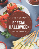 365 Special Halloween Recipes: More Than a Halloween Cookbook