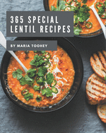 365 Special Lentil Recipes: Lentil Cookbook - Where Passion for Cooking Begins
